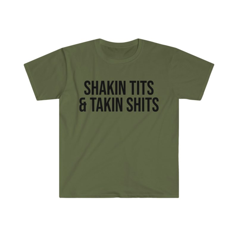 Shakin' Tits and Takin' Shits Funny Meme T-Shirt