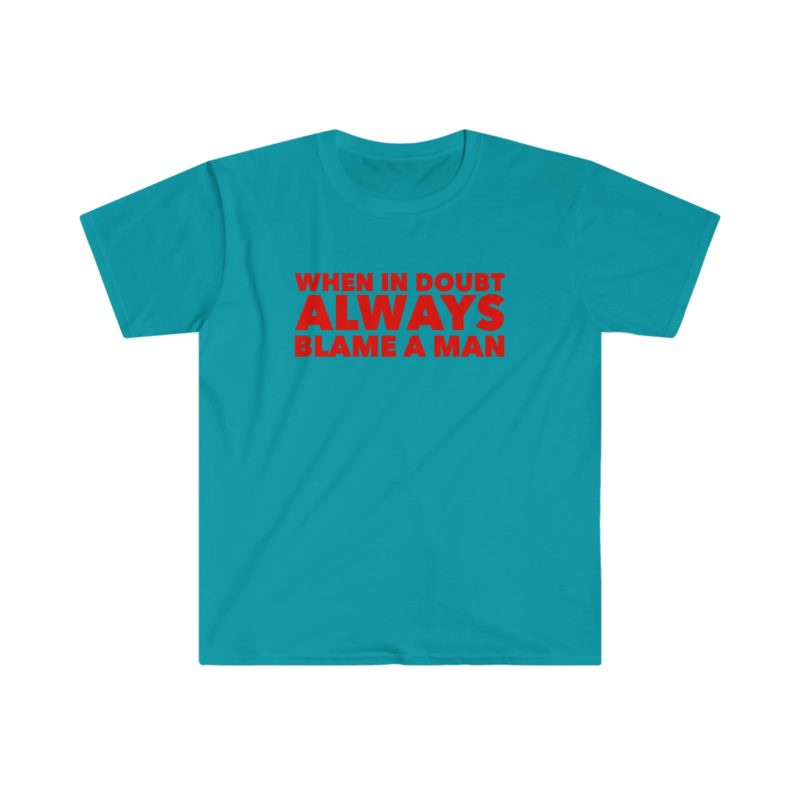 "When in Doubt, Always Blame a Man" Funny Y2K 2000's Inspired Meme T-Shirt