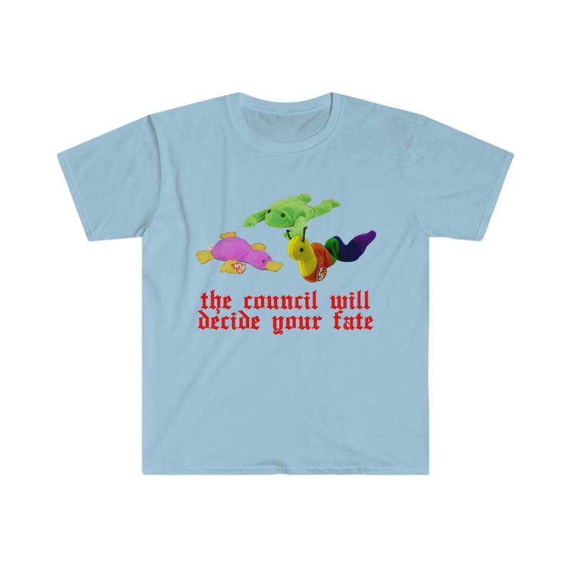 "The Council Will Decide Your Fate" Oddly Specific Shirt - Funny Parody Gift Meme Shirt