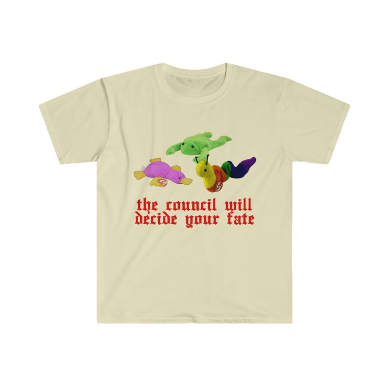 "The Council Will Decide Your Fate" Oddly Specific Shirt - Funny Parody Gift Meme Shirt