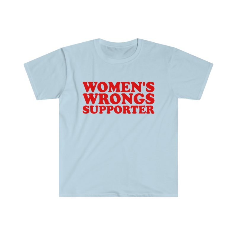 WOMEN'S WRONGS Supporter Y2K Meme T-Shirt, 2000s Style Joke Tee, Funny Gift Shirt