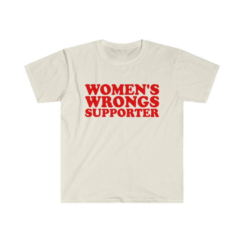 WOMEN'S WRONGS Supporter Y2K Meme T-Shirt, 2000s Style Joke Tee, Funny Gift Shirt