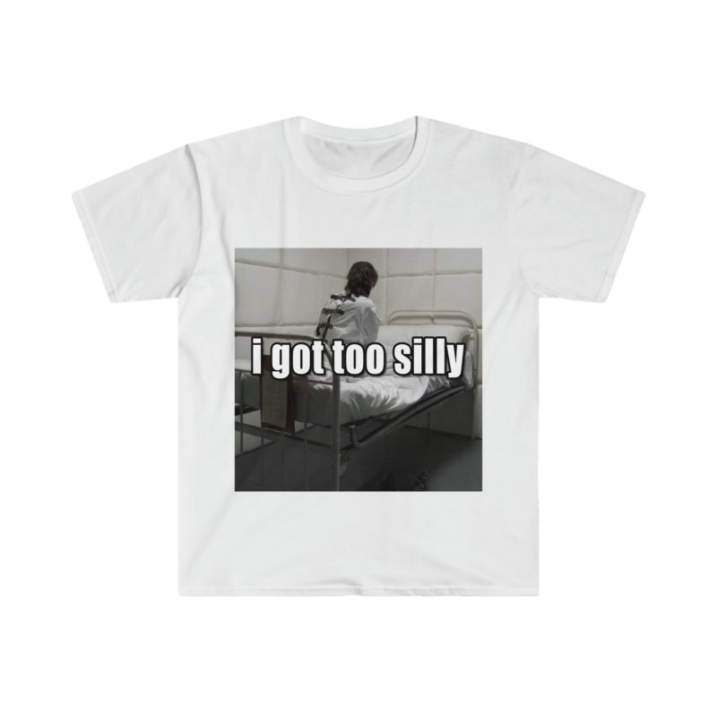 Funny Meme T-Shirt: "I Got Too Silly Psycho Joke" - Gift Shirt