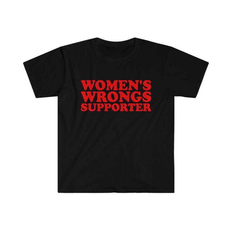 WOMEN'S WRONGS Supporter Y2K Meme T-Shirt, 2000s Style Joke Tee, Funny Gift Shirt