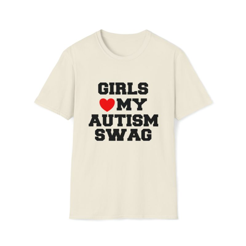 Funny Meme T-Shirt: Girls Love / Heart My Autism Swag Joke Tee - Gift Shirt