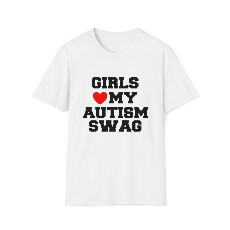 Funny Meme T-Shirt: Girls Love / Heart My Autism Swag Joke Tee - Gift Shirt