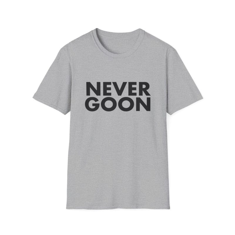 Funny Meme T-Shirt, NEVER GOON Joke Tee, Gift Shirt