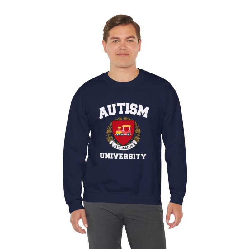 Autism University Funny Meme Sweatshirt - Joke Crewneck Gift Sweater