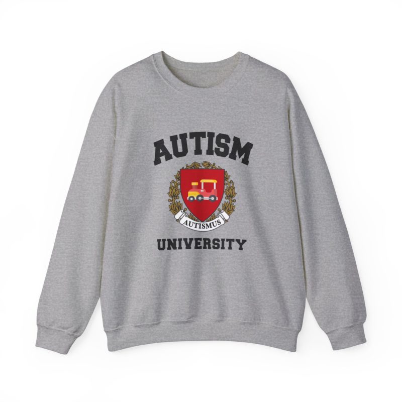 Autism University Funny Meme Sweatshirt - Joke Crewneck Gift Sweater